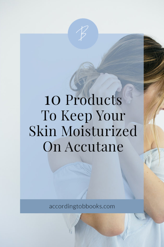 10 Products To Keep Your Skin Moisturized On Accutane